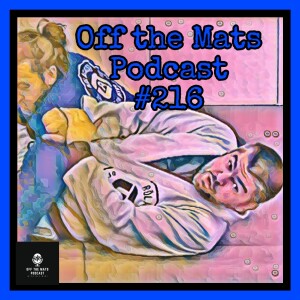 Off the Mats Podcast #216- The Immeasurable Value of Jiu-Jitsu feat. Thomas Rozdzynski