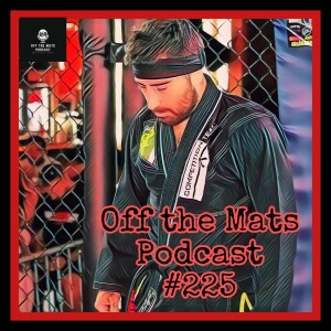 Off the Mats Podcast #225- Steaks🥩Strangles🥋Stoicism💀 feat. Chad Meyers