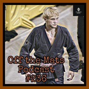 Off the Mats Podcast #236- Victories, Progress, and Growth feat. Devin Riley