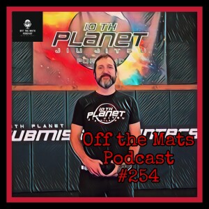 Off the Mats Podcast #254- Jiu Jitsu is For Every Body feat. Mike Ciochon
