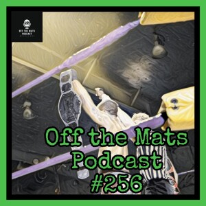 Off the Mats Podcast #256- Wrestlemania Preview feat. Kris Pinkerton