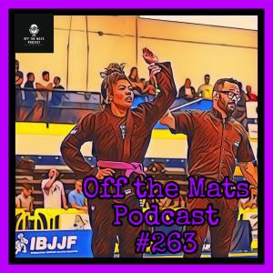 Off the Mats Podcast #263- Mental Safety on the Mats feat. Blu Mays