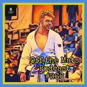 Off the Mats Podcast #266- Rolling with Resilience feat. Phille Eriksson