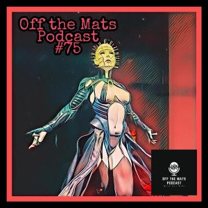 Off the Mats #75- Hellraiser