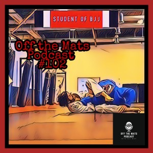 Off the Mats #102- Layers of  BJJ