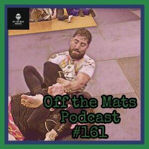 Off the Mats #161- It Always Comes Back to Fundamentals feat. Chad Myers
