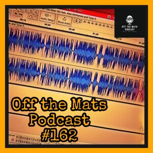 Off the Mats #162- From Skullstice With Love