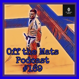 Off the Mats #169- The Goose Without Guts feat. Luke Cotterill