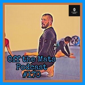 Off the Mats #170- Move, Feel, Perform Better feat. Matt Guffey