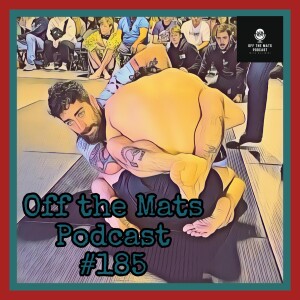 Off the Mats #185- Chad the Dad BJJ News