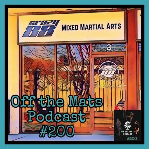 Off the Mats Podcast #200- Combat Chronicles: A 200- Episode Celebration feat. Danny Mahoney, Joe Huggings, and Mark R.