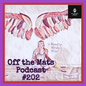 Off the Mats Podcast #202- The Power of Mindset in Sports and Beyond feat. Briana Bowley