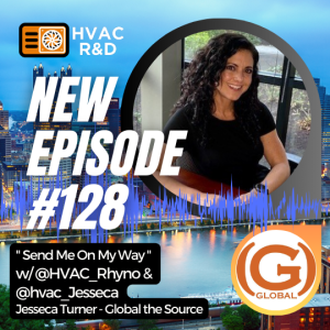 Send Me On My Way: Welcome to HVAC with Jesseca Turner of Global the Source