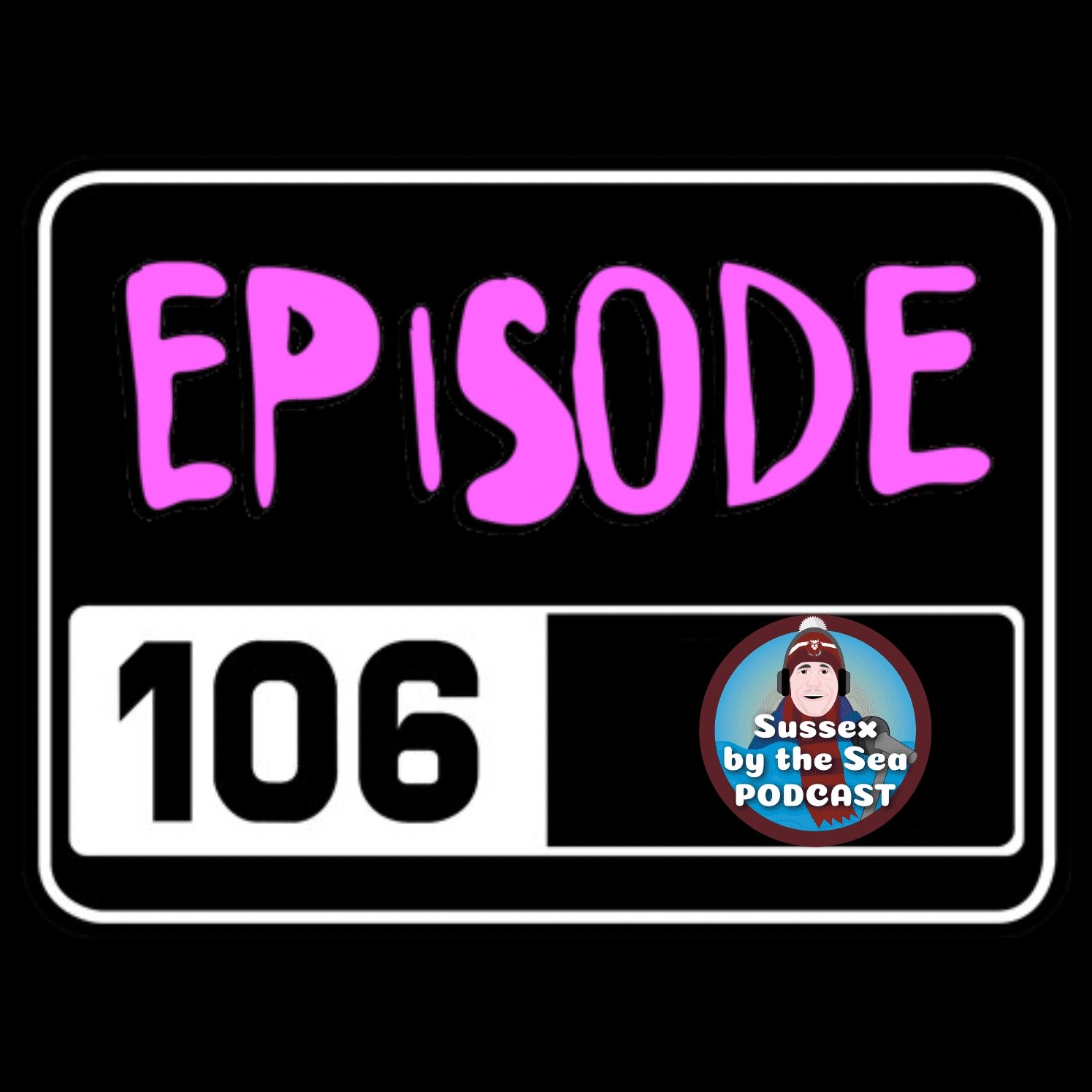 SUSSEX BY THE SEA PODCAST