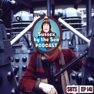 Sussex By The Sea Podcast | EP 141