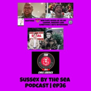 SUSSEX BY THE SEA PODCAST EP36
