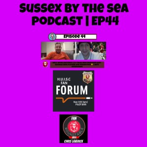 Sussex By The Sea Podcast | EP44