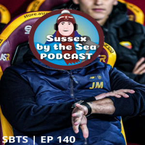 Sussex By The Sea Podcast | EP 140