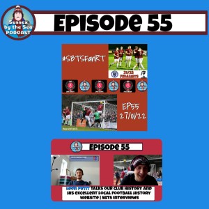 Sussex By The Sea Podcast | EP55