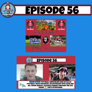 Sussex By The Sea Podcast | EP56
