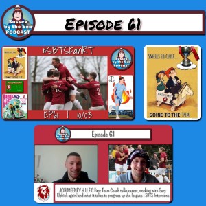 Sussex By The SeaPodcast | EP61