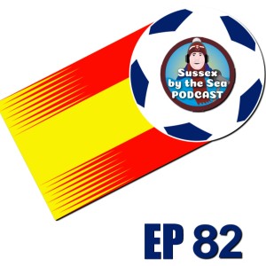 Sussex Bt The Sea Podcast | EP82