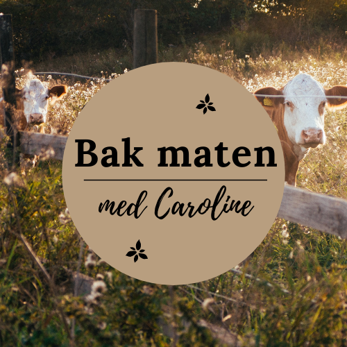 Bak maten med Caroline