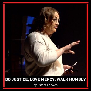 Do Justice, Love Mercy, and Walk Humbly