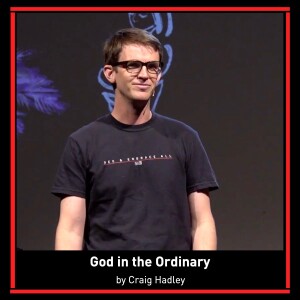 God in the Ordinary | Genesis 1, Matthew 28, & 2 Corinthians 13 | Craig Hadley | Paradox Church