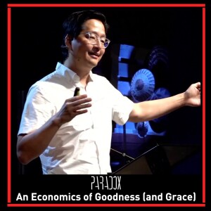 An Economics of Goodness and Grace by Zane Yi