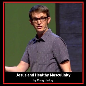 Jesus and Healthy Masculinity