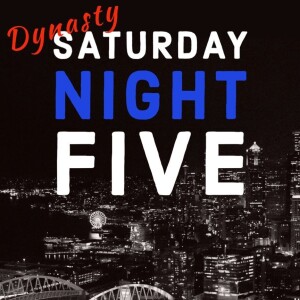 Dynasty Saturday Night Five - Ep. 26: Post-Draft Rookie Risers and Fallers