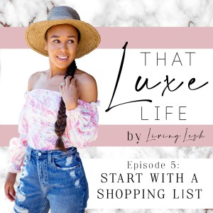 Start with a Shopping List When Creating Your Luxe Looks