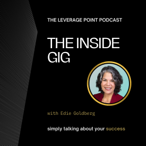 The Inside Gig with Edie Goldberg