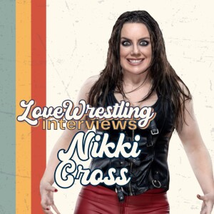 Love Wrestling Interviews: Nikki Cross