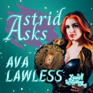 Astrid Asks: Episode Three | Ava Lawless