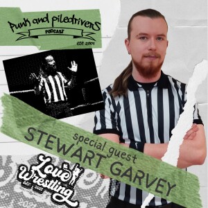 Punk & Piledrivers: Episode 59 | Stewart Garvey