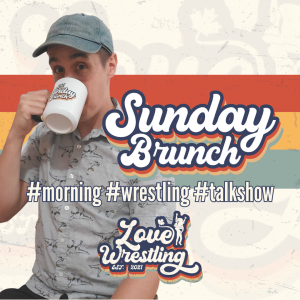 Love Wrestling’s Sunday Brunch | September 18th, 2022
