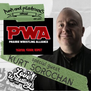 Punk & Piledrivers: Episode 52 | Kurt Sorochan