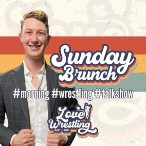 Love Wrestling’s Sunday Brunch | October 2nd, 2022