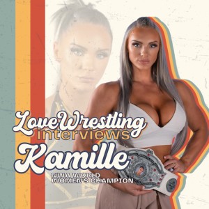 Love Wrestling Interviews: NWA World Women’s Champion Kamille