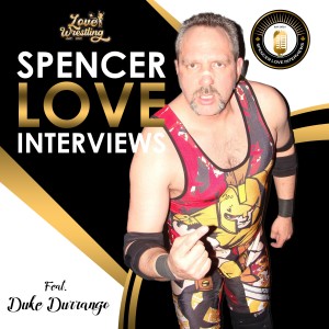 Spencer Love Interviews: Duke Durrango