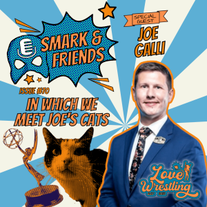 Smark & Friends: Episode 70 | In Which We Meet Joe‘s Cats feat. Joe Galli