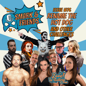 Smark & Friends: Episode 76 | Rename the Hot Dog and Other Challenges