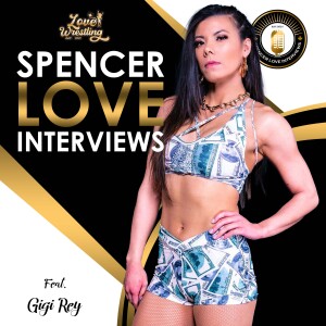 Spencer Love Interviews: Gigi Rey