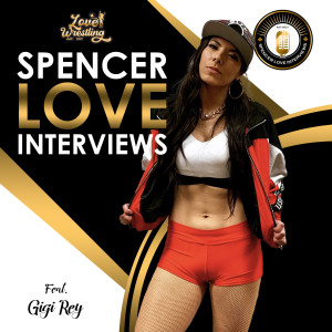 Spencer Love Interviews: Gigi Rey