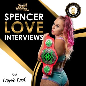 Spencer Love Interviews: Laynie Luck