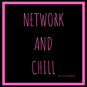 Network and Chill: Episode 0.5 | Introduction