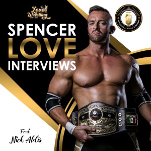 Spencer Love Interviews: Nick Aldis