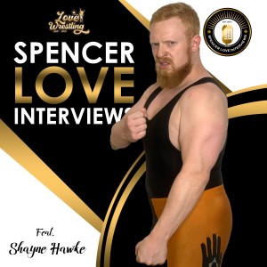 Spencer Love Interviews: Shayne Hawke